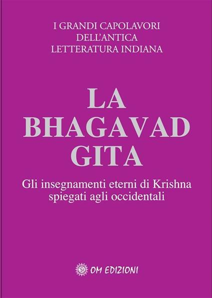 La Bhagavad Gita. Spiegata agli occidentali - J. Hawley - ebook