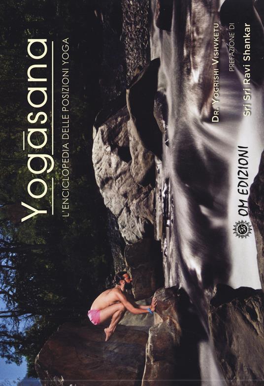 Yogasana. L'enciclopedia delle posizioni yoga - Yogrishi Vishvketu - copertina
