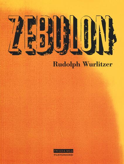 Zebulon - Rudolph Wurlitzer - copertina