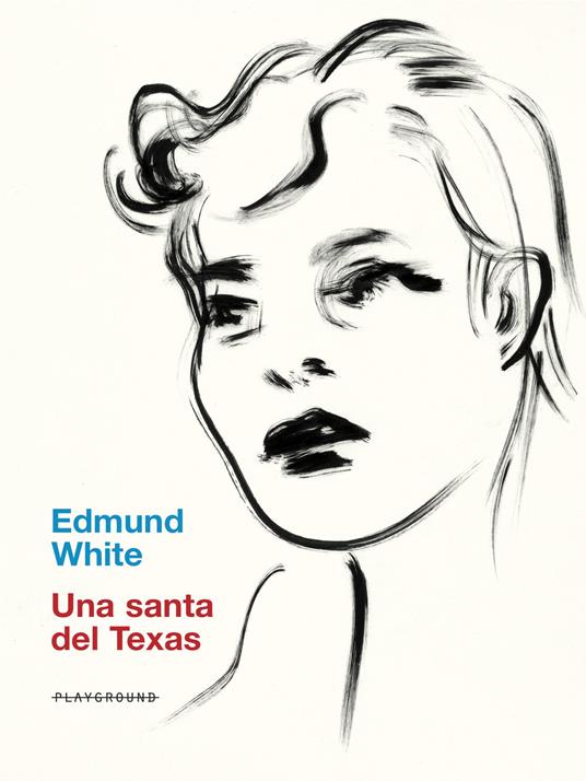 Una santa del Texas - Edmund White - copertina