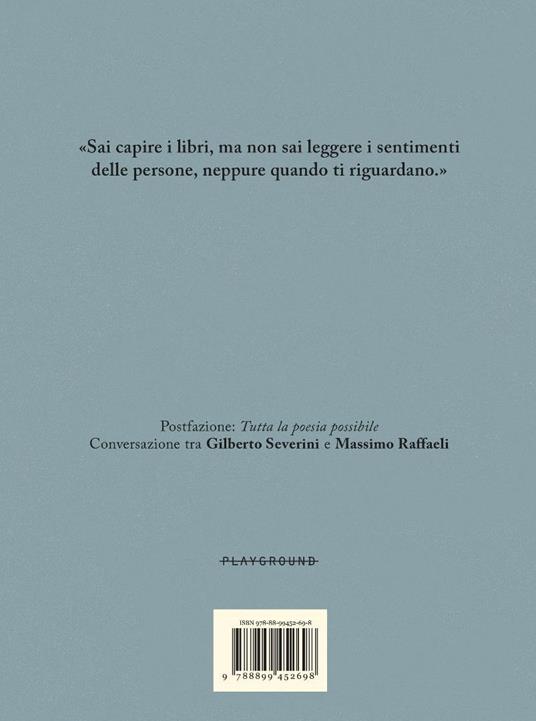 A cosa servono gli amori infelici. Nuova ediz. - Gilberto Severini - 2