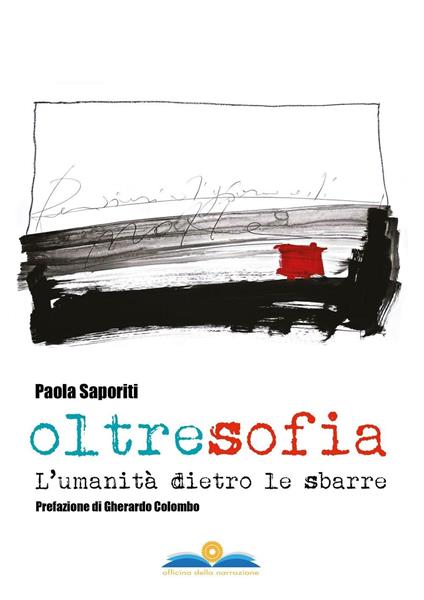 Oltresofia. L'umanità dietro le sbarre - Paola Saporiti - copertina