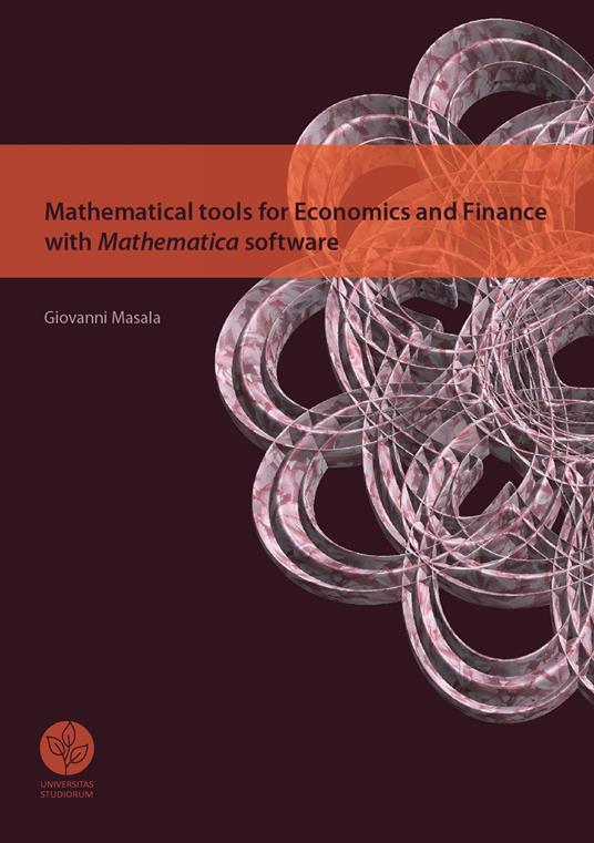 Mathematical tools for economics and finance with mathematica software - Giovanni Batista Masala - copertina
