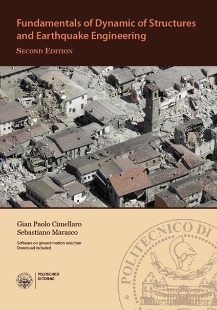 Fundamentals of dynamic of structures and earthquake engineering - Gian Paolo Cimellaro,Sebastiano Marasco - copertina
