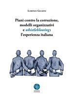 Piani contro la corruzione, modelli organizzativi e whistleblowing: l'esperienza italiana