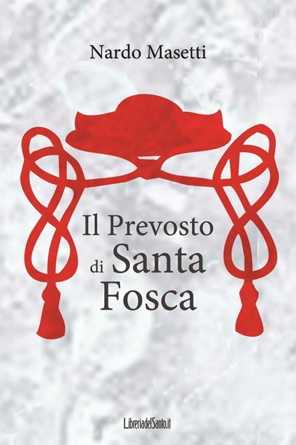 Il Prevosto di Santa Fosca - Nardo Masetti - copertina