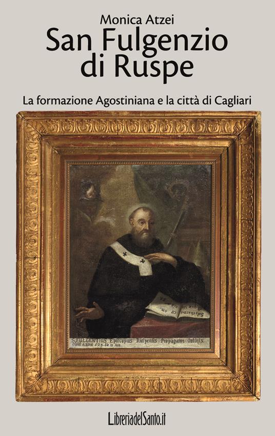 San Fulgenzio di Ruspe. La formazione agostiniana e la città di Cagliari - Monica Atzei - copertina