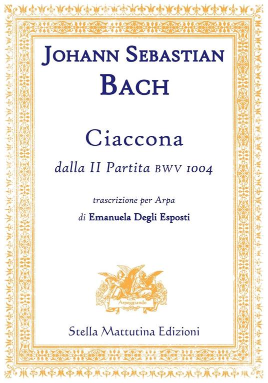 Ciaccona, dalla II partita BWV 1004 - John S. Bach - copertina