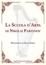 La scuola d'arpa di Nikolai Parfenov