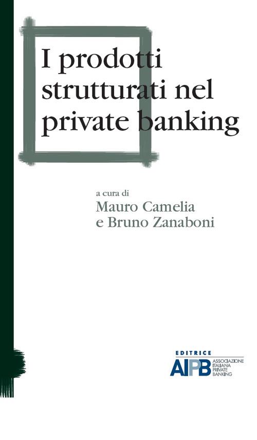 I prodotti strutturati nel private banking - copertina