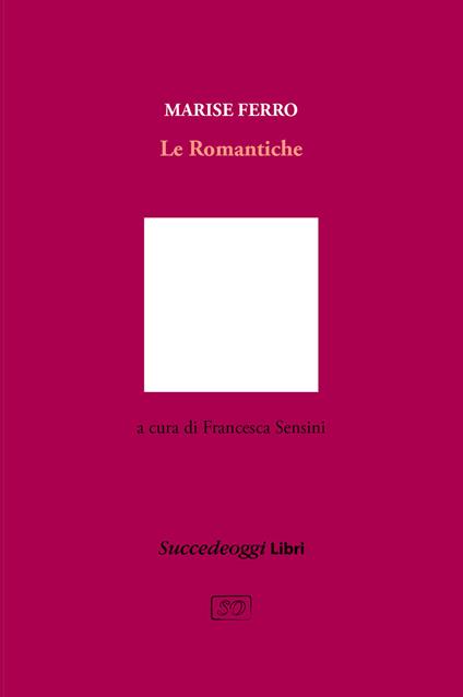 Le romantiche - Marise Ferro - copertina
