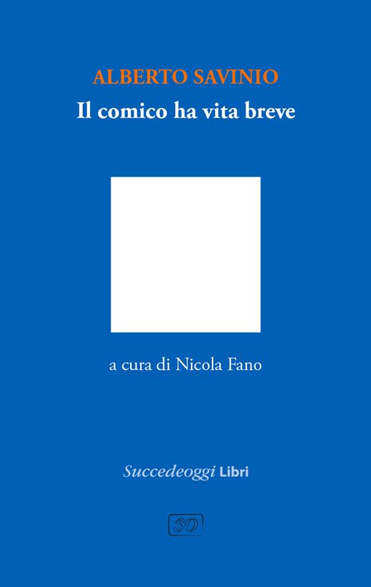 Il comico ha vita breve - Alberto Savinio - copertina