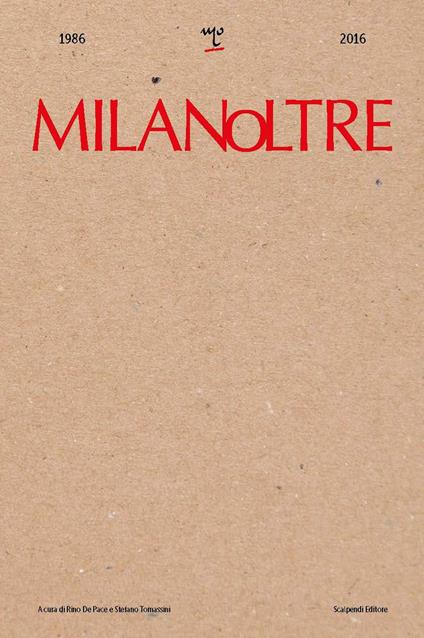 MilanOltre 1986-2016. Ediz. illustrata - copertina
