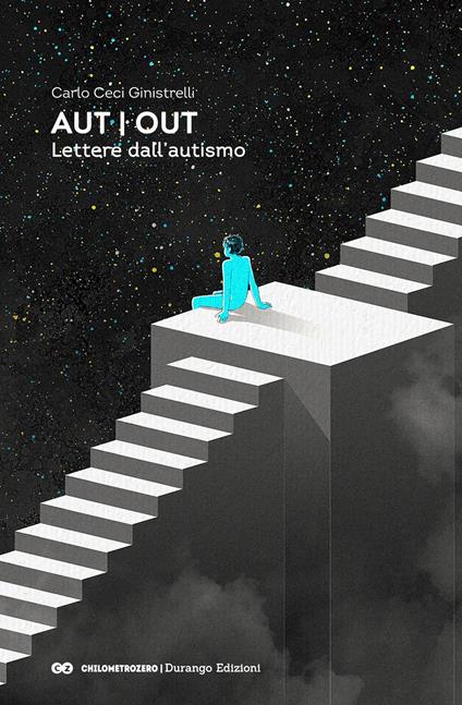 Aut Out. Lettere dall'autismo - Carlo Ceci Ginistrelli - copertina