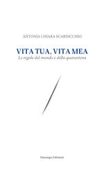 Vita tua, vita mea. La regola del mondo e della quarantena