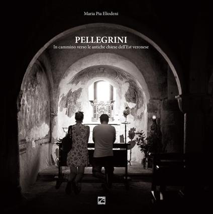 Pellegrini. In cammino verso le antiche chiese dell'est veronese - copertina
