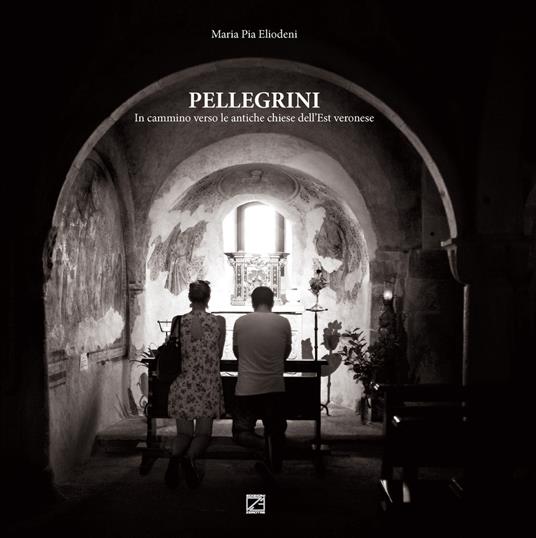 Pellegrini. In cammino verso le antiche chiese dell'est veronese - copertina