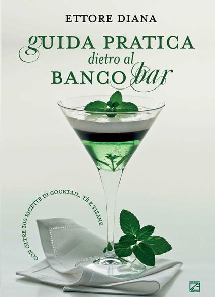 Guida pratica dietro al banco bar - Ettore Diana - copertina