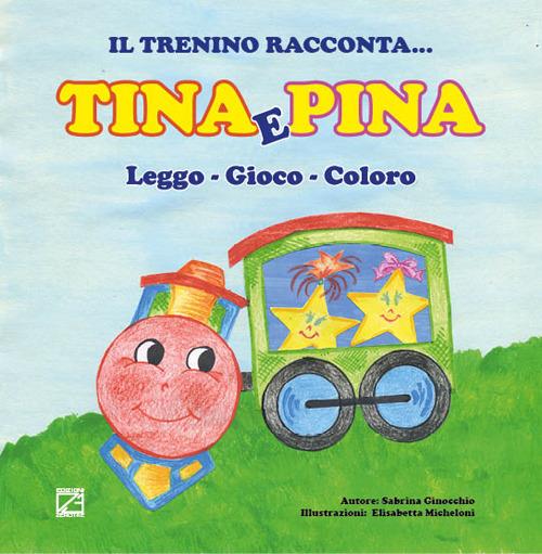 Tina e Pina. Leggo, gioco, coloro - Sabrina Ginocchio - copertina