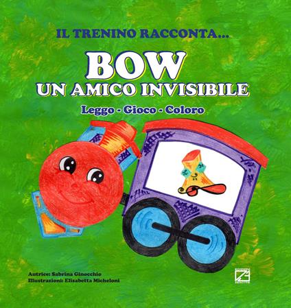 Bow un amico invisibile. Leggo, gioco, coloro - Sabrina Ginocchio - copertina