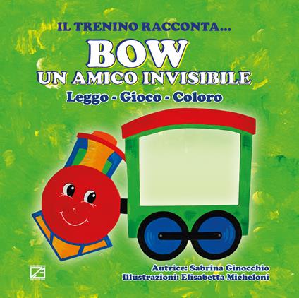 Bow un amico invisibile. Leggo, gioco, coloro - Sabrina Ginocchio - copertina