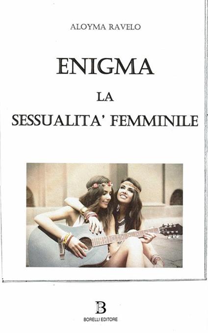 La sessualità femminile. Erotismo sulla punta delle dita - Aloyma Ravelo - ebook