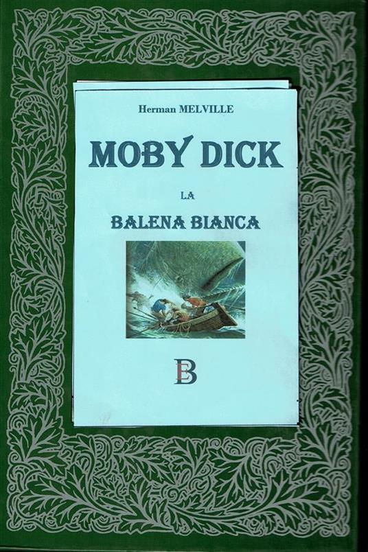 Moby Dick. La balena bianca - Herman Melville - ebook