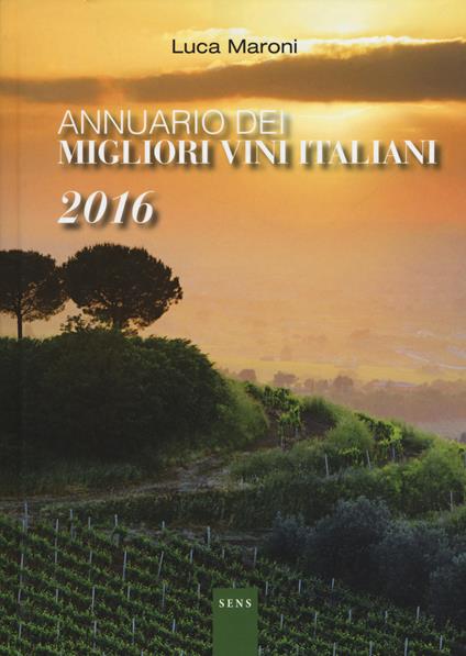 Annuario dei migliori vini italiani 2016 - Luca Maroni - copertina