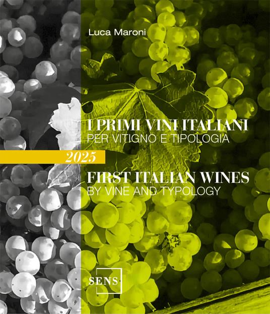 I primi vini italiani per vitigno e tipologia 2025. Ediz. illustrata - Luca Maroni - copertina