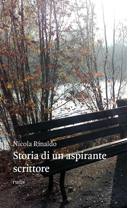 Storia di un aspirante scrittore - Nicola Rinaldo - copertina