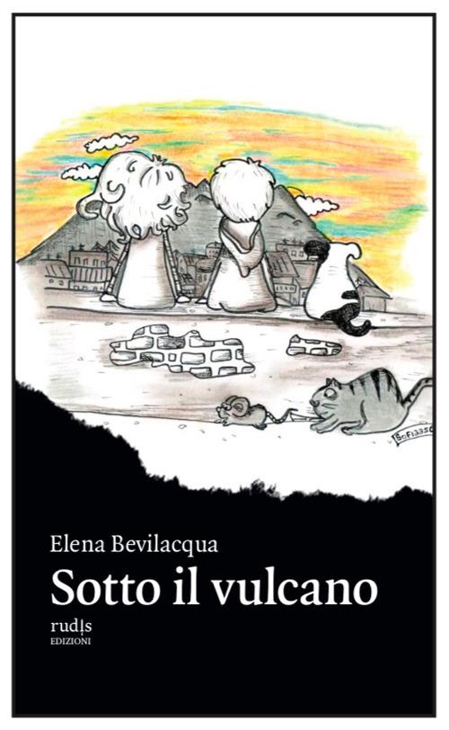 Sotto il vulcano - Elena Bevilacqua - copertina