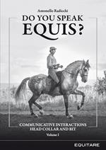Do you speak equis? Communicative interactions head collarand bit