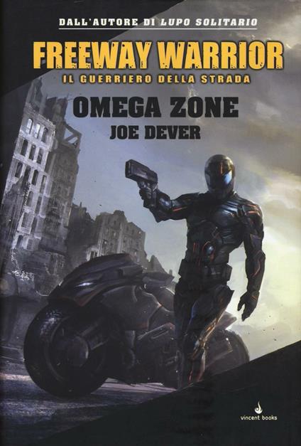 Omega Zone. Freeway Warrior il guerriero della strada. Vol. 3 - Joe Dever - copertina