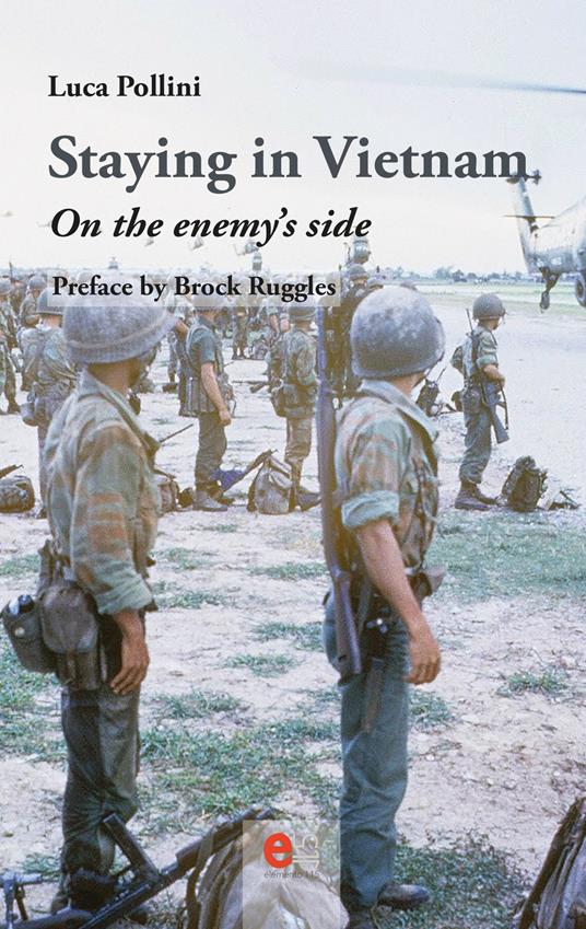 Staying in Vietnam. On the enemy's side - Luca Pollini - copertina