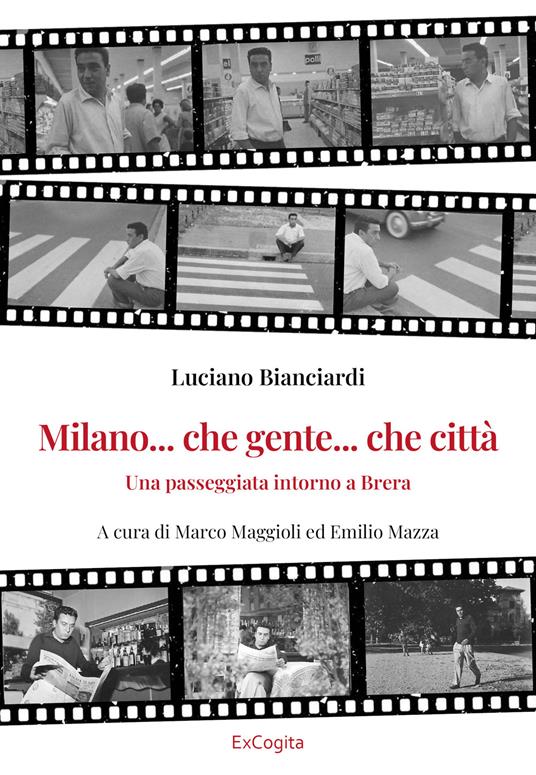 Milano... che gente... che città. Una passeggiata intorno a Brera - Luciano Bianciardi - copertina