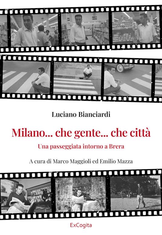 Milano... che gente... che città. Una passeggiata intorno a Brera - Luciano Bianciardi - copertina