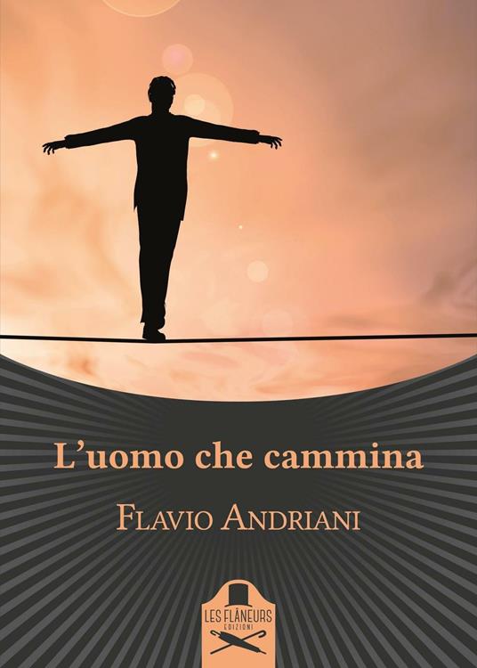 L'uomo che cammina - Flavio Andriani - copertina