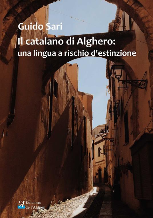 Il catalano di Alghero: una lingua a rischio d'estinzione - Guido Sari - copertina