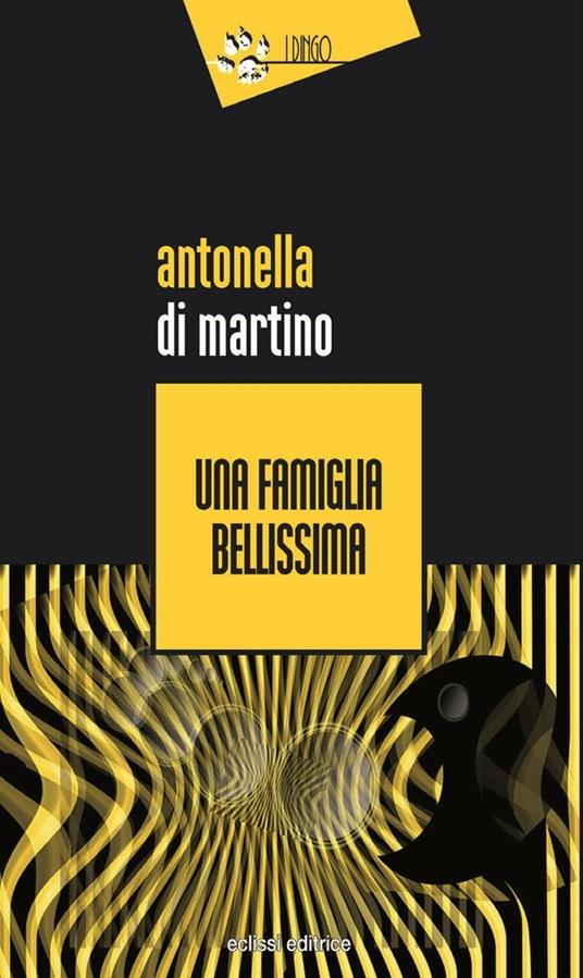 Una famiglia bellissima - Antonella Di Martino - copertina