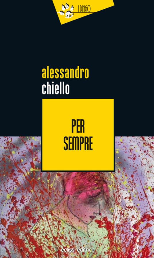 Per sempre - Alessandro Chiello - copertina