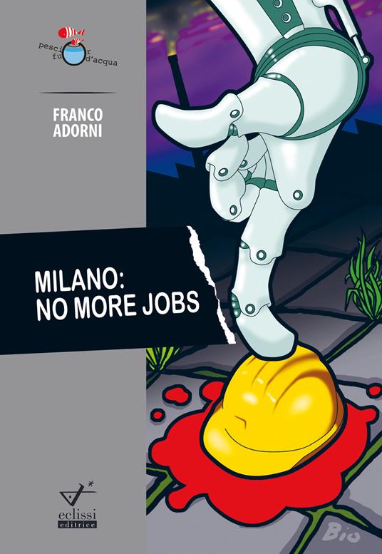 Milano: no more jobs - Franco Adorni - copertina