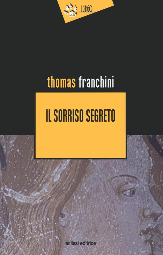 Il sorriso segreto - Thomas Franchini - copertina