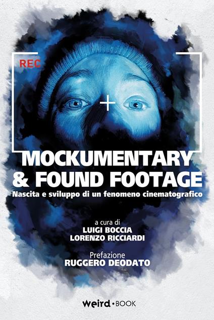 Mockumentary & found footage. Nascita e sviluppo di un fenomeno cinematografico - copertina