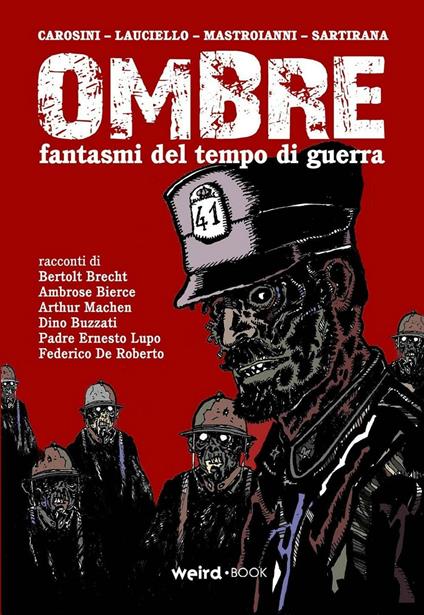Ombre. Fantasmi del tempo di guerra - Gino Andrea Carosini,Christian Sartirana,Roberto Lauciello - copertina