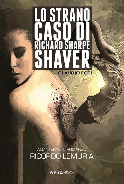 Lo strano caso di Richard Sharpe Shaver - Claudio Foti - copertina