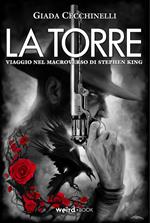 La Torre. Viaggio nel macroverso di Stephen King