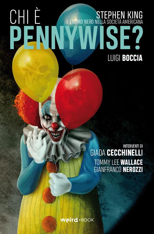 Chi è Pennywise? Stephen King e l'uomo nero nella società americana. Variant - Luigi Boccia - copertina