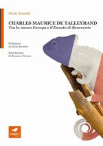 Charles Maurice De Talleyrand. Tra la nuova Europa e il Ducato di Benevento. Con Segnalibro
