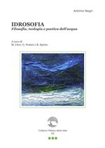 Idrosofia. Filosofia, teologia e poetica dell'acqua. Con Segnalibro