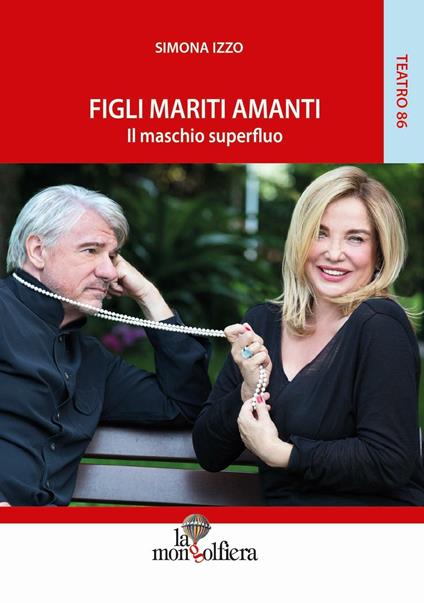 Figli mariti amanti. Il maschio superfluo - Simona Izzo - copertina